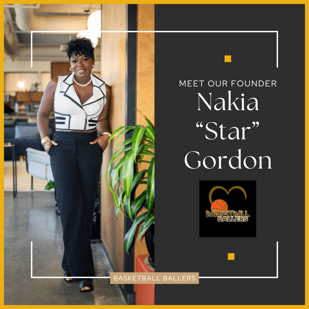 Nakia Gordon, Founder of Basketball Ballers